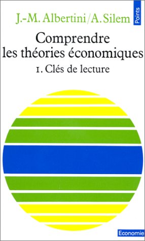 Comprendre les théories économiques, tome 1