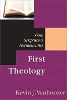 First Theology: God, Scripture & Hermeneutics