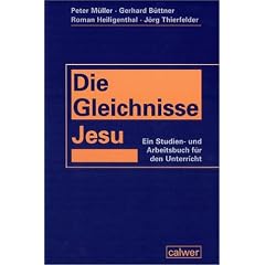 Die Gleichnisse Jesu: Ein Studien- und Arbeitsbuch f�r den Unterricht