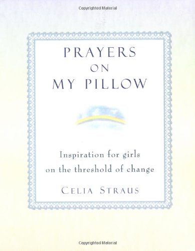 Prayers on My Pillow: Inspiration for Girls on the Threshold of Change
