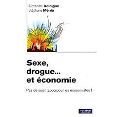 Sexe, drogue... et �conomie : Pas de sujet tabou pour les �conomistes !