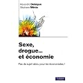 Sexe, drogue... et �conomie : Pas de sujet tabou pour les �conomistes !