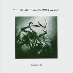 The Sound of Warhammer 40.000 Chapter III