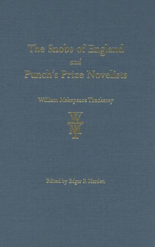 The Snobs of England and Punch's Prize Novelists (The Thackeray Edition)