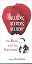 Rudy, Rudy, Rudy: The Real and the Rational