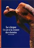 Le Cirque : Un art a la croisee des chemins
