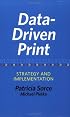 Data-Driven Print: Strategy and Implementation (Printing Industry Center) (Printing Industry Center)