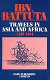 Ibn Battuta: Travels in Asia & Africa (Broadway Travellers)