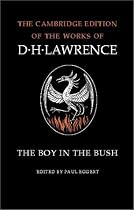 The Boy in the Bush (Cambridge Edition of the Works of D.H. Lawrence) (The Cambridge Edition of the Works of D. H. Lawrence)