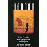 Hannah: From Dachau to the Olympics and Beyond