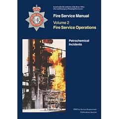 Fire Service Manual 2: Fire Service Operations: Petrochemical Incidents (Fire Service Manual Vol 2)