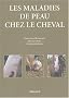 Les maladies de peau chez le cheval