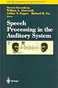 Speech Processing in the Auditory System