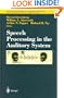 Speech Processing in the Auditory System