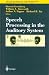 Speech Processing in the Auditory System