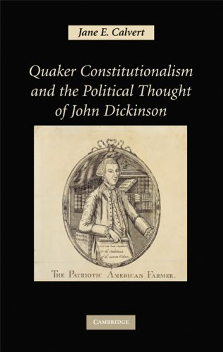 Quaker Constitutionalism and the Political Thought of John Dickinson