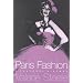 Paris Fashion: A Cultural History