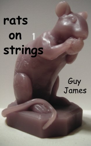 Rats on Strings by Guy James Rats on Strings by Guy James