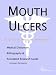 Image of Mouth Ulcers - A Medical Dictionary, Bibliography, and Annotated Research Guide to Internet References