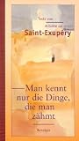 Produkt-Bild: Man kennt nur die Dinge, die man z&auml;hmt