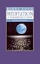 Meditation a Foundation Course: A Book of Ten Lessons