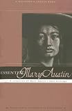 Essential Mary Austin: A Selection of Mary Austins Best Writing (California Legacy Essential) (California Legacy Essential)