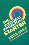 The Signed English Starter (The Signed English Series)