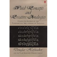 Fluid Concepts and Creative Analogies: Computer Models of the Fundamental Mechanisms of Thought (Penguin Press Science)