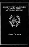 Mobility, Elites and Education in French Society of the Second Empire