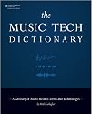 The Music Tech Dictionary: A Glossary of Audio-Related Terms and Technologies