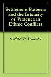 Settlement Patterns and the Intensity of Violence in Ethnic Conflicts
