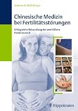 Produkt-Bild: Chinesische Medizin bei Fertilit&auml;tsst&ouml;rungen: Erfolgreiche Behandlung bei unerf&uuml;lltem Kinderwunsch