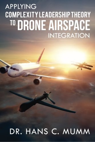 Applying Complexity Leadership Theory to Drone Airspace Integration