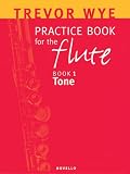 Trevor Wye Practice Book for the Flute: Volume 1 - Tone Book Only