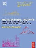 Architectural thought : the design process and and the expectant eye