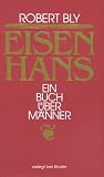 Eisenhans - Ein Buch &uuml;ber M&auml;nner - Robert Bly