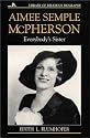 Aimee Semple McPherson: Everybody's Sister (Library of Religious Biography Series)