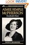 Aimee Semple McPherson: Everybody's Sister (Library of Religious Biography)