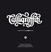 Calligraffiti: The Graphic Art Of Niels "SHOE" Meulman