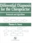Differential Diagnosis for the Chiropractor: Protocols and Algorithms