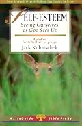 Self-Esteem (Life Guide Bible Studies)