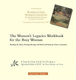 The Women`s Legacies Workbook for the Busy Woman