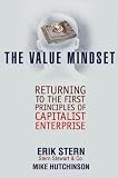 The Value Mindset: Returning to the First Principles of Capitalist Enterprise