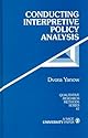 Conducting Interpretive Policy Analysis (Qualitative Research Methods)