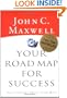 Your Road Map for Success: You Can Get There from Here