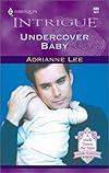 Undercover Baby (Harlequin Intrigue, No. 609)(A Walk Down the Aisle)