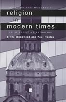 Religion in Modern Times: An Anthology (Religion and Spirituality in the Modern World)