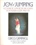 The Joy of Jumping: A Complete Jump-Rope Program for Health, Looks, and Fun