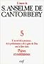 L'Oeuvre d'Anselme de Cantorb�ry, tome 5 : Sur l'accord de la prescience, de la pr�destination et de la gr�ce de Dieu avec le libre choix - Pri�res et M�ditations