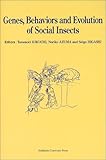 Genes,behaviors and evolution of social insects―Proceedings of 14th congress of the International Union for the Study of Social Insects,held in Sapporo,Japan/July 27-August 3,2002-